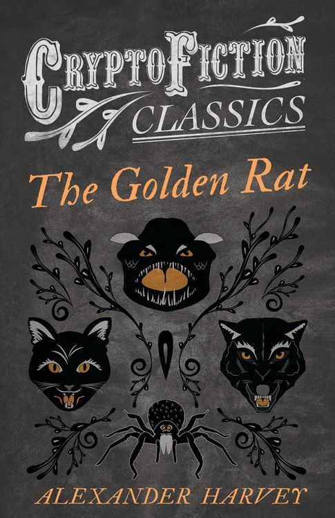 Produktbild: The Golden Rat (Cryptofiction Classics - Weird Tales of Strange Creatures)