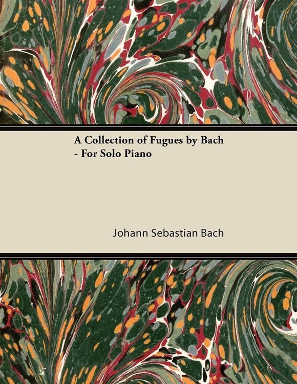 Produktbild: A Collection of Fugues by Bach - For Solo Piano
