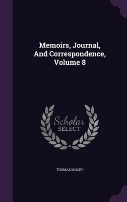 Produktbild: Memoirs, Journal, And Correspondence, Volume 8