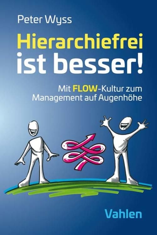 Produktbild: Hierarchiefrei ist besser!