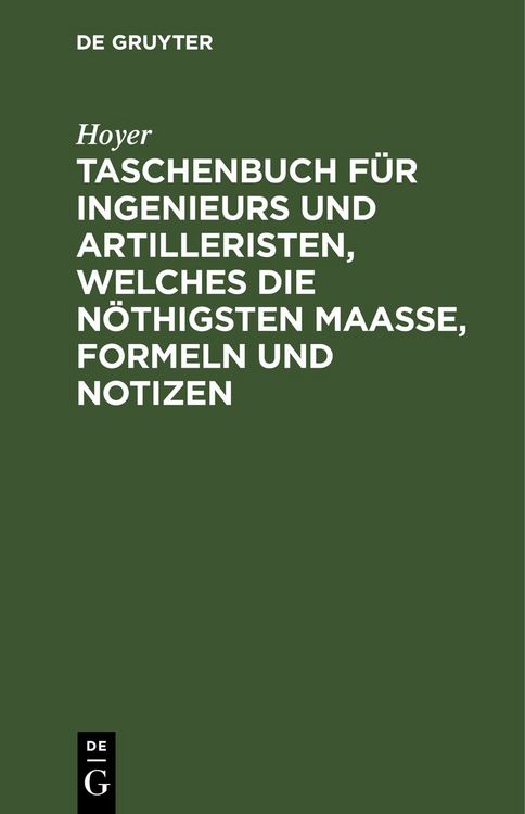 Produktbild: Taschenbuch f&uuml;r Ingenieurs und Artilleristen, welches die n&ouml;thigsten Maa&szlig;e, Formeln und Notizen