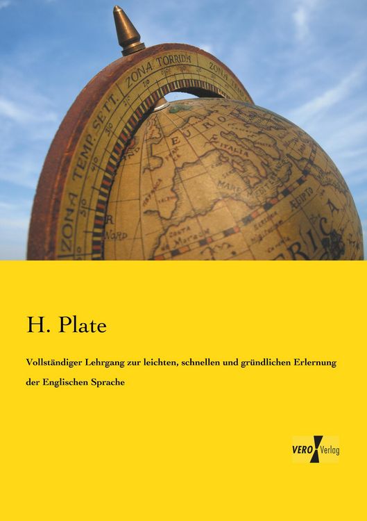 Produktbild: Vollst&auml;ndiger Lehrgang zur leichten, schnellen und gr&uuml;ndlichen Erlernung der Englischen Sprache