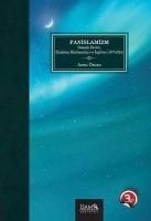 Produktbild: PanIslamizm Osmanli Devleti Hindistan M&uuml;sl&uuml;manlari ve Ingiltere 1877-1924