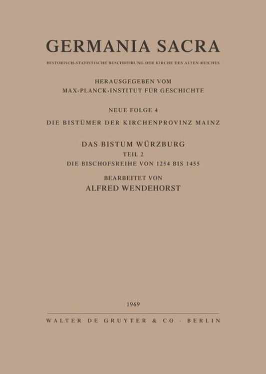 Produktbild: Die Bist&uuml;mer der Kirchenprovinz Mainz. Das Bistum W&uuml;rzburg II. Die Bischofsreihe von 1254 bis 1455