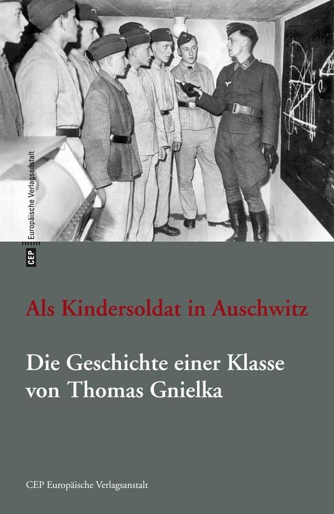 Produktbild: Als Kindersoldat in Auschwitz. Die Geschichte einer Klasse