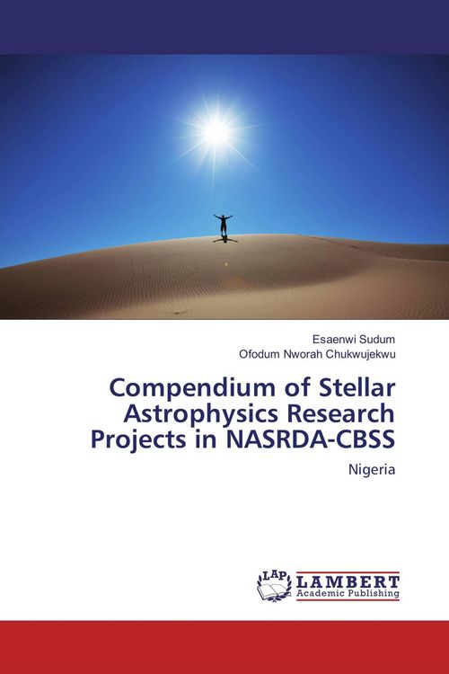 Produktbild: Compendium of Stellar Astrophysics Research Projects in NASRDA-CBSS