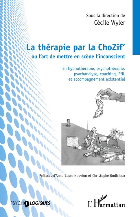 Produktbild: La th&eacute;rapie par la ChoZif' ou l'art de mettre en sc&egrave;ne l'inconscient