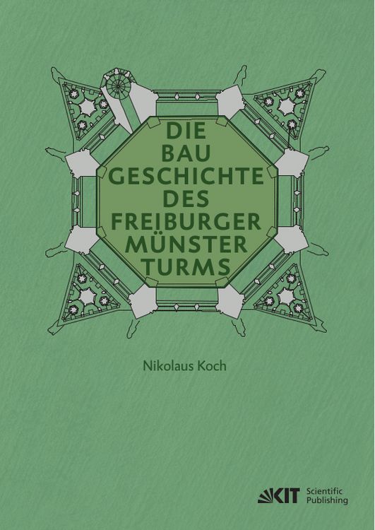 Produktbild: Die Baugeschichte des Freiburger M&uuml;nsterturms