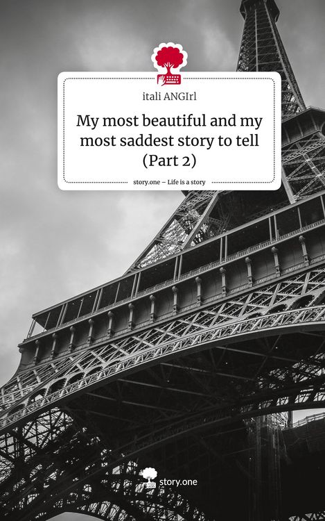 Produktbild: My most beautiful and my most saddest story to tell (Part 2). Life is a Story - story.one