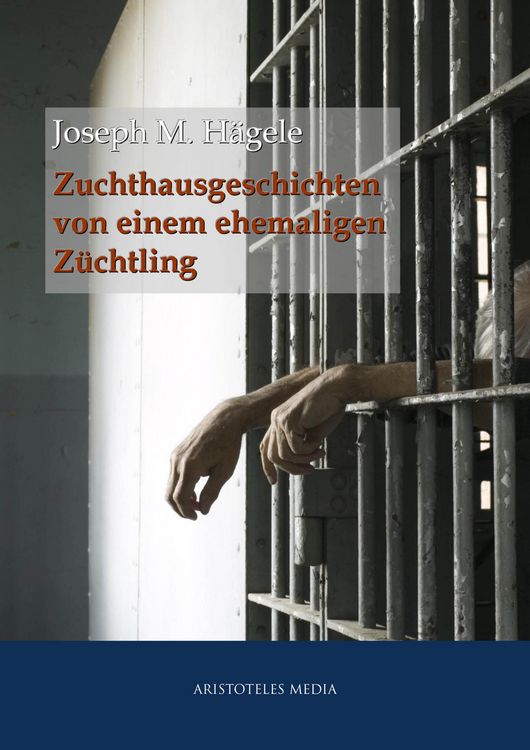 Produktbild: Zuchthausgeschichten von einem ehemaligen Z&uuml;chtling