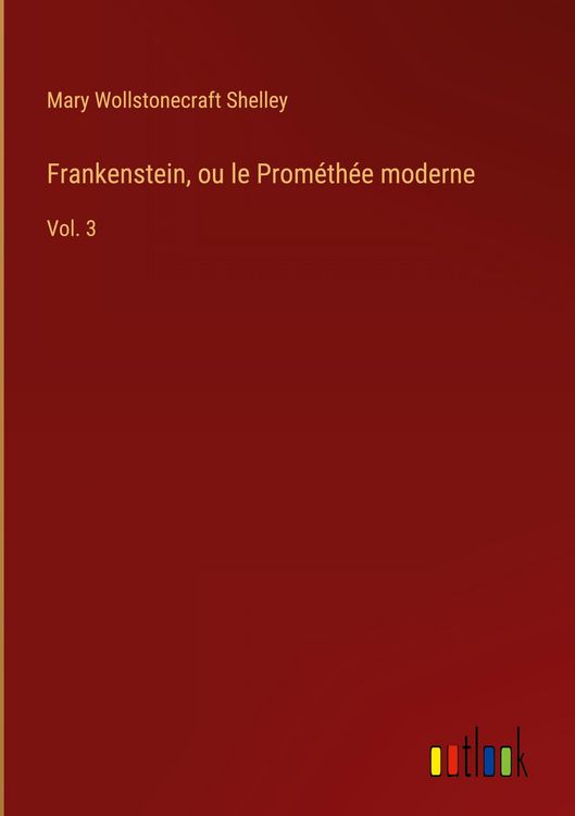Produktbild: Frankenstein, ou le Prom&eacute;th&eacute;e moderne