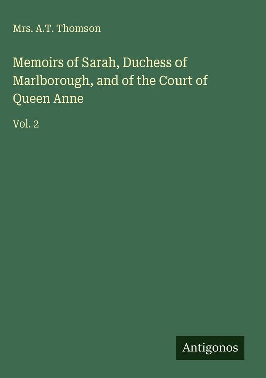 Produktbild: Memoirs of Sarah, Duchess of Marlborough, and of the Court of Queen Anne
