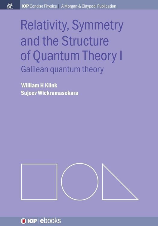 Produktbild: Relativity, Symmetry and the Structure of Quantum Theory I