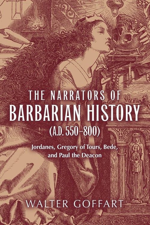 Produktbild: The Narrators of Barbarian History (A.D. 550-800)