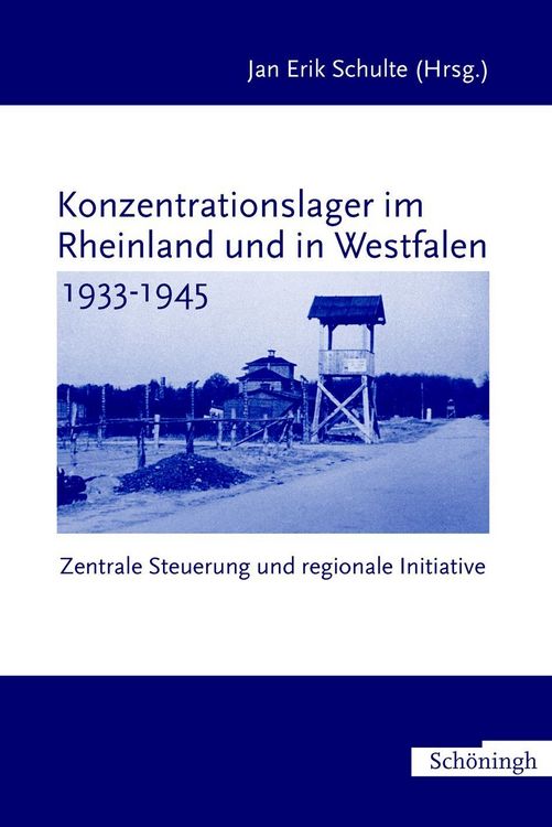 Produktbild: Konzentrationslager im Rheinland und in Westfalen 1933-1945