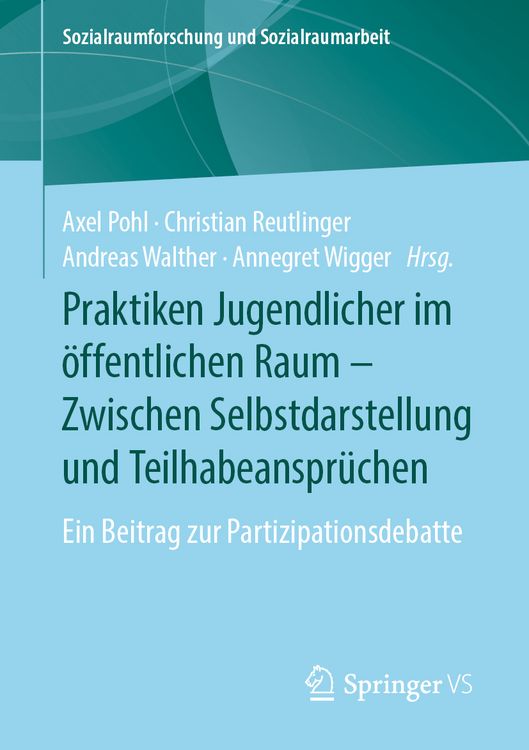 Produktbild: Praktiken Jugendlicher im &ouml;ffentlichen Raum &ndash; Zwischen Selbstdarstellung und Teilhabeanspr&uuml;chen