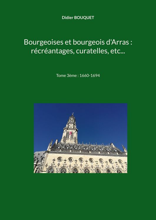 Produktbild: Bourgeoises et bourgeois d'Arras : r&eacute;cr&eacute;antages, curatelles, etc...
