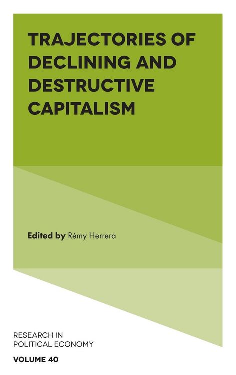 Produktbild: Trajectories of Declining and Destructive Capitalism