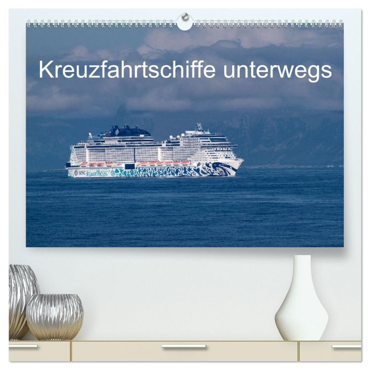 Produktbild: Kreuzfahrtschiffe unterwegs (hochwertiger Premium Wandkalender 2026 DIN A2 quer), Kunstdruck in Hochglanz