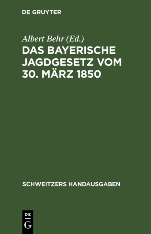 Produktbild: Das Bayerische Jagdgesetz vom 30. M&auml;rz 1850
