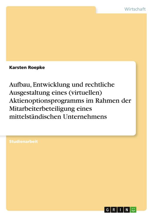 Produktbild: Aufbau, Entwicklung und rechtliche Ausgestaltung eines (virtuellen) Aktienoptionsprogramms im Rahmen der Mitarbeiterbete