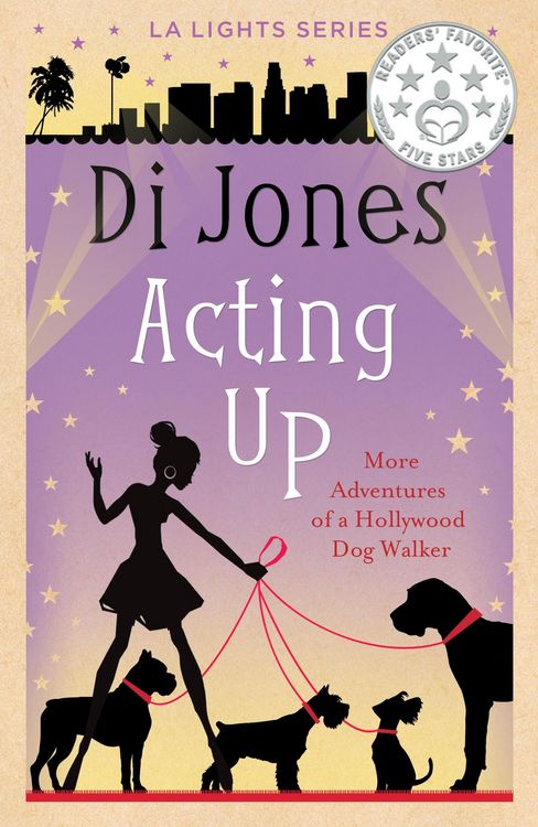Produktbild: Acting Up: More Adventures of a Hollywood Dog Walker (LA Lights, #2)