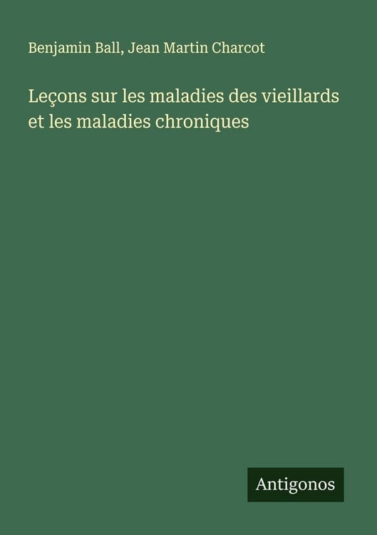 Produktbild: Le&ccedil;ons sur les maladies des vieillards et les maladies chroniques