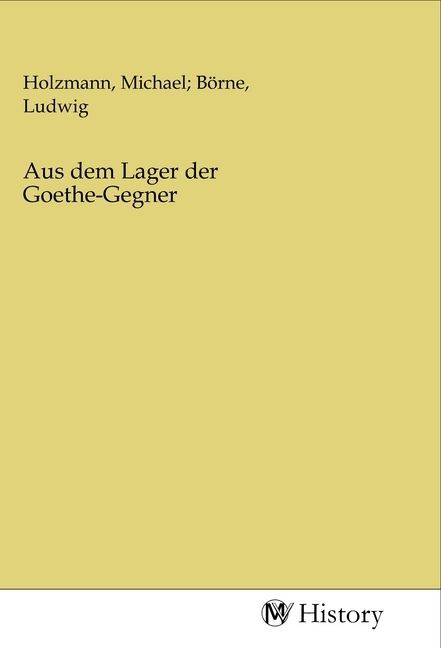 Produktbild: Aus dem Lager der Goethe-Gegner