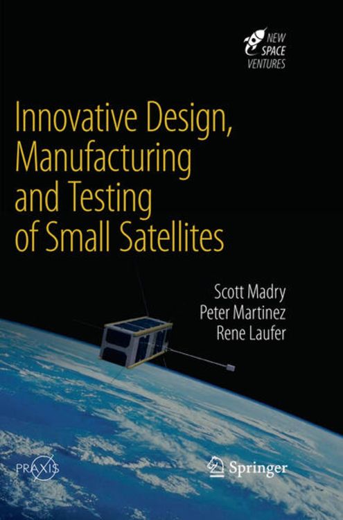 Produktbild: Innovative Design, Manufacturing and Testing of Small Satellites