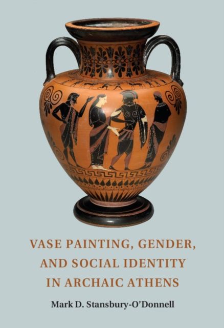 Produktbild: Vase Painting, Gender, and Social Identity in Archaic Athens