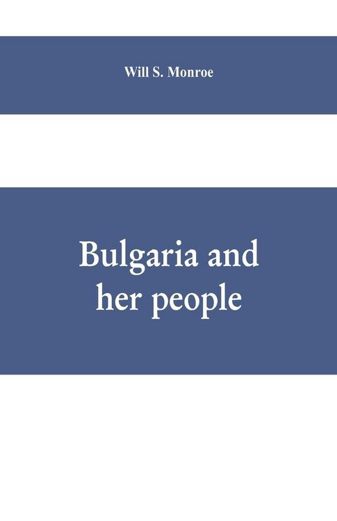 Produktbild: Bulgaria and her people