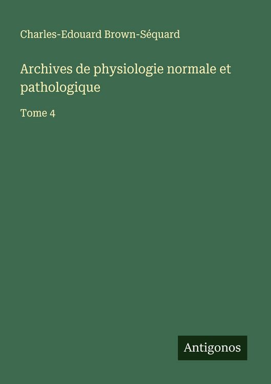 Produktbild: Archives de physiologie normale et pathologique