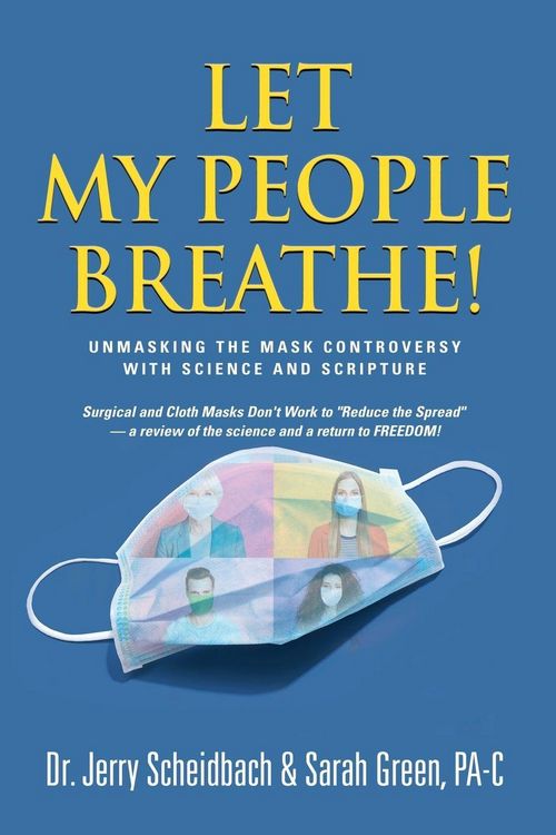 Produktbild: Let My People Breathe! Unmasking the Mask Controversy With Science and Scripture