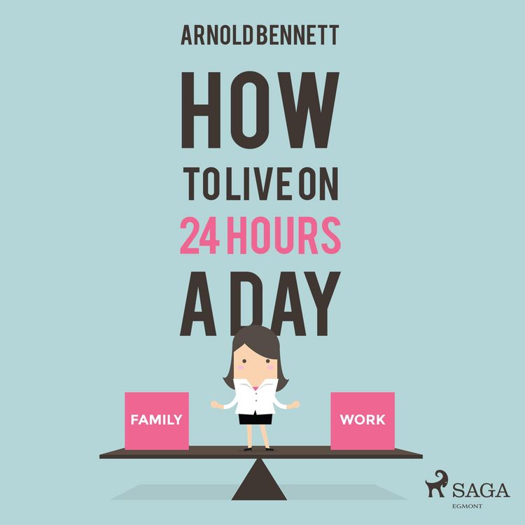 Produktbild: How to Live on 24 Hours a Day (Unabridged)