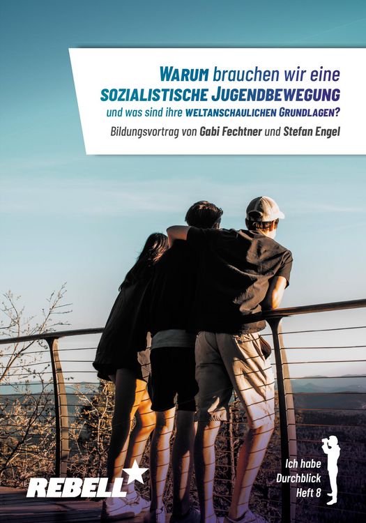 Produktbild: Warum brauchen wir eine sozialistische Jugendbewegung und was sind ihre weltanschaulichen Grundlagen?