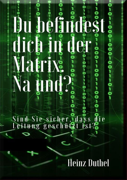 Produktbild: Du befindest dich in der Matrix. Na und?