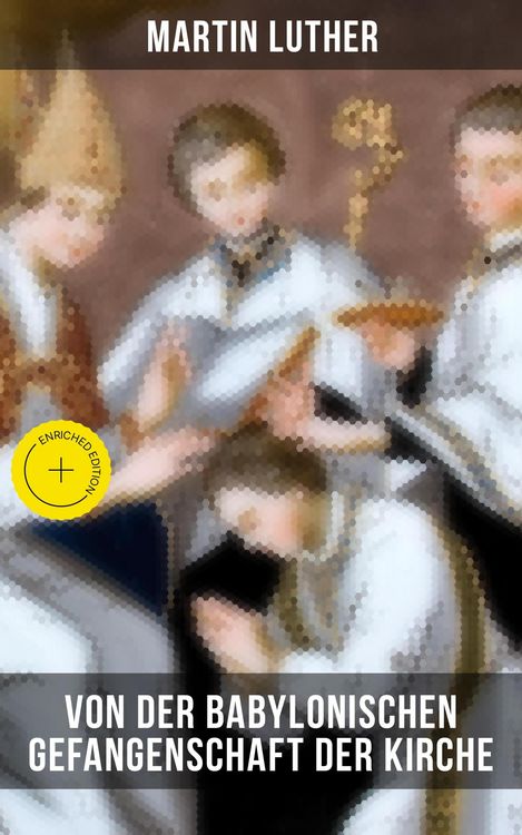 Produktbild: Von der Babylonischen Gefangenschaft der Kirche