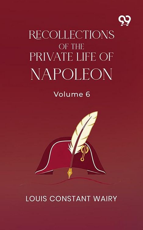 Produktbild: Recollections Of The Private Life Of Napoleon: Volume 6