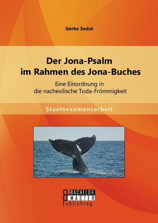 Produktbild: Der Jona-Psalm im Rahmen des Jona-Buches: Eine Einordnung in die nachexilische Toda-Fr&ouml;mmigkeit
