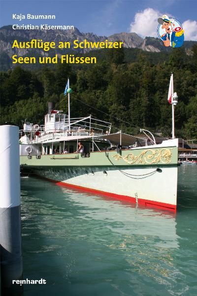 Produktbild: Ausfl&uuml;ge an Schweizer Seen und Fl&uuml;ssen