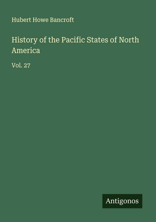Produktbild: History of the Pacific States of North America