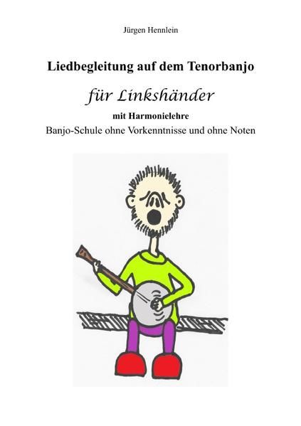 Produktbild: Liedbegleitung auf dem Tenorbanjo f&uuml;r Linksh&auml;nder mit Harmonielehre
