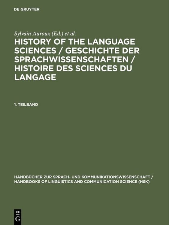 Produktbild: History of the Language Sciences / Geschichte der Sprachwissenschaften / Histoire des sciences du langage. 1. Teilband
