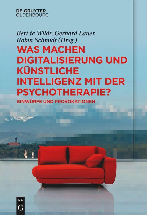 Produktbild: Was machen Digitalisierung und K&uuml;nstliche Intelligenz mit der Psychotherapie?