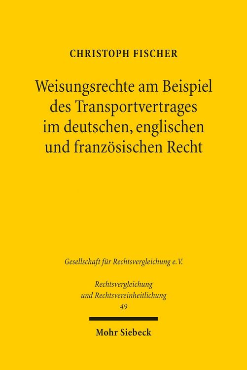 Produktbild: Weisungsrechte am Beispiel des Transportvertrages im deutschen, englischen und franz&ouml;sischen Recht