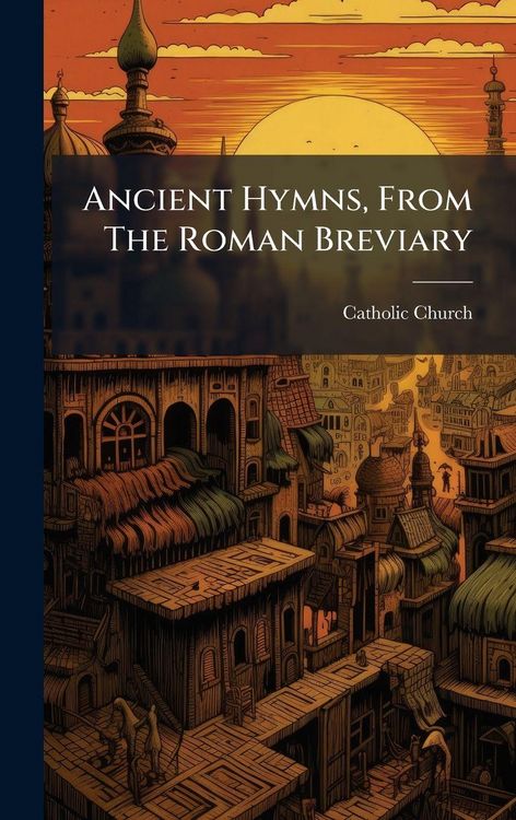 Produktbild: Ancient Hymns, From The Roman Breviary