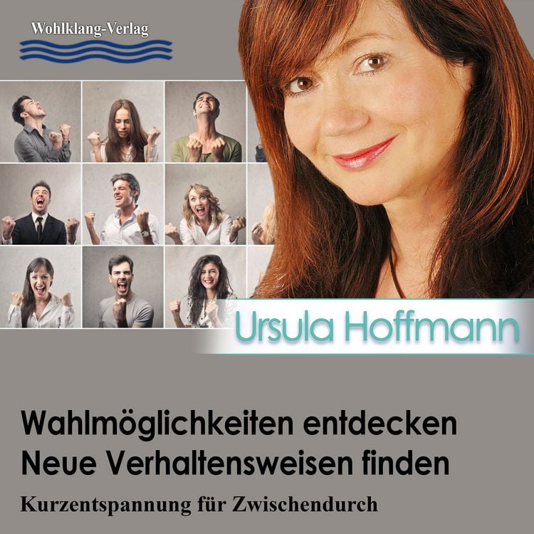 Bild vom Artikel Wahlmöglichkeiten entdecken – Neue Verhaltensweisen finden vom Autor Ursula Hoffmann