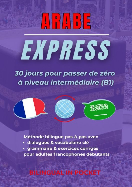 Produktbild: Arabe Express: 30 Jours Pour Passer de Z&eacute;ro &agrave; Niveau Interm&eacute;diaire (B1)