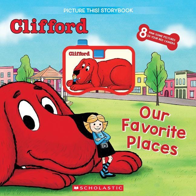 Produktbild: Clifford: Our Favorite Places (a Picture This Storybook)