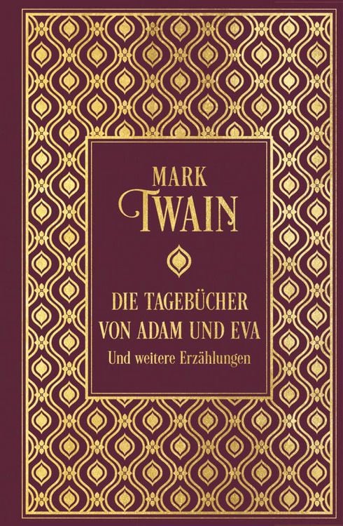 Produktbild: Die Tageb&uuml;cher von Adam und Eva und weitere Erz&auml;hlungen